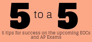 Schedule, Tips for AP, EOC Tests