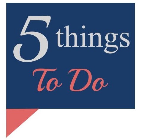 things to do, 5 things