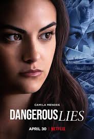 The new Netflix movie, Dangerous Lies.