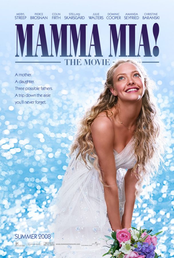 Mama Mia - A twisted, semi-love story with amazing music.