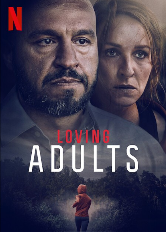 Movie poster for Netflixs newest thriller and dark suspense movie Loving Adults.